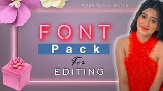 Font pack for editing || Best aesthetic fonts || Rose Gold Edits