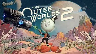 Outer Worlds 2 Livestream &ndash; New Builds, Big Choices! Episode 7