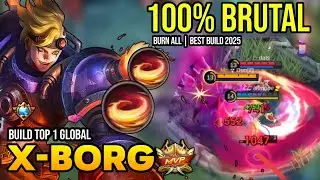 X-BORG BEST BUILD 2025 | BUILD TOP 1 GLOBAL XBORG GAMEPLAY | MOBILE LEGENDS✓