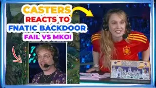 LEC Casters Reacts to FNATIC BACKDOOR FAIL vs MKOI 👀 [REPLAY]