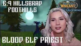 World of Warcraft (WrathClassic) - E9: Hillsbrad Foothills Blood Elf Priest Relaxing Gameplay