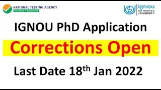 IGNOU PhD Admission 2021-22 | Application Form Correction Link Opens