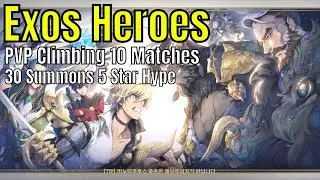 Exos Heroes: PVP Climbing 10 Matches/30 Summons 5 Star Hype?