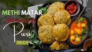मेथी मटर मसाला पूरी रेसिपी | Stuffed Puri | Winter Special | Kitchen Plug by Naina