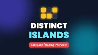 Number of Distinct Islands - LeetCode / Coding Interview Tutorial