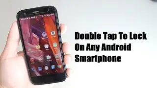Double Tap To Lock On Any Android Smartphone