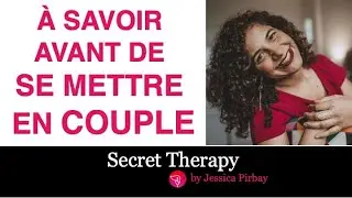 TOP 5 DES CHOSES &Agrave; SAVOIR AVANT DE SE METTRE EN COUPLE