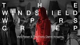 The Windshield Wipers Creep - Vero Reiser & The Pretty Damn Amazing (Live in der alten Schmiede)
