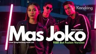 💫 MAS JOKO &ndash; HELVY MARYAND &ndash; R&B DUT FUSION VERSION - COVER BY KANDANG MUSIC LAB