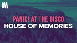 Panic! At The Disco - House of Memories (Lyrics)
