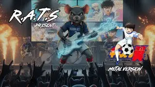 Captain Tsubasa Theme &ndash; Epic Metal Cover R.A.T.S