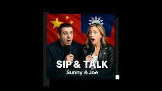 📕Dissecting China&rsquo;s Unification Script in Cognitive Warfare EP226&uarr;《Sip&Talk》｜Sunny & Joe