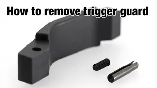 How to remove trigger guard