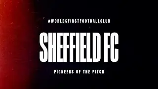 Sheffield FC  - Pioneers Of The Pitch