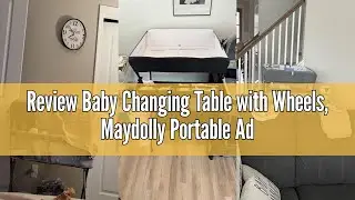 Review Baby Changing Table with Wheels, Maydolly Portable Adjustable Height Folding Diaper Station w