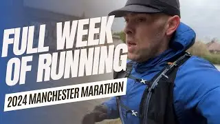 Full Week Of Running | Training For The 2024 Manchester Marathon | Episode. 01