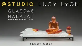 Artist Lucy Lyon speaks about her work. Habatat Direct launching  on May 8th 2020 on www.Glass48.com