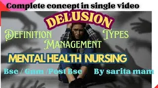 || what is Delusion & it's types | Mental health nursing | Bsc / Gnm/ postbsc |#delusion#psychiatric