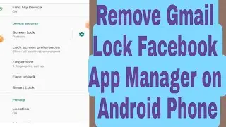 How to Remove Gmail Lock Facebook App Manager on Android Phone