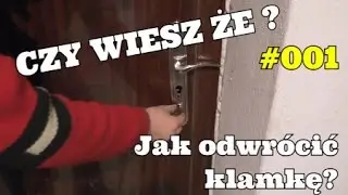 Jak odwr&oacute;cić klamkę?