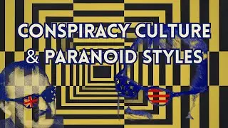 /520/ Conspiracy Culture & Paranoid Styles ft. Catherine Liu