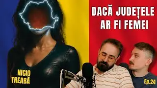 NICIO TREABĂ - Ep.24 DACĂ JUDEȚELE AR FI FEMEI