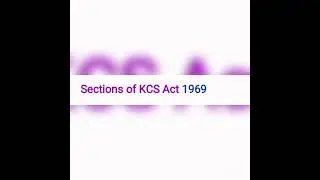 Sections of KCS Act