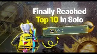 Day 7 | Finally Reached Top 10 in Solo Leaderboard😍