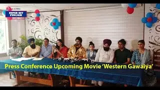 Western Gawaiya ll Press Conference ll Aarya Babbar ll Manreet Saran ll Super Hit Punjabi