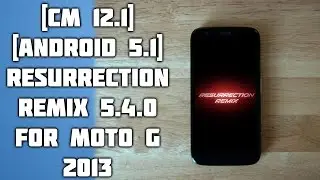 [ROM][CM 12.1][Lollipop 5.1]Resurrection Remix 5.4.1 For Moto G 2013