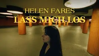 Helen Fares - Lass mich los - prod. by LLUCID (Offizielles Musikvideo)