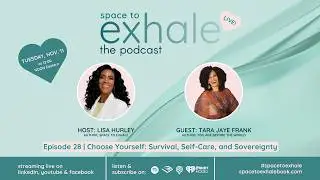 Choose Yourself: Survival, Self-Care, and Sovereignty, with Tara Jaye Frank