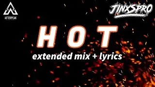 JINXSPR0 - HOT [Extended Lyrics Video] 🔥