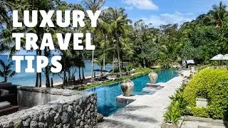 Luxury Travel Tips: How to Plan the Ultimate Luxury Travel adventure