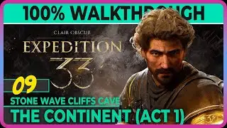 Clair Obscur Expedition 33 - E09: The Continent (Act 1) - (100% complete) achievements walkthrough