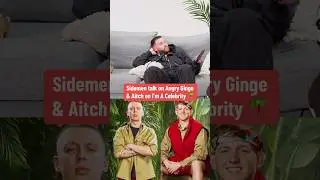 Sidemen on Ginge & Aitch on I&rsquo;m A Celeb