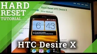 Hard Reset HTC Desire X - how to wipe your phone