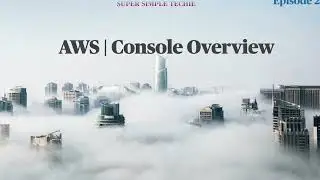 AWS crash course in 1 hour | Part 2 - AWS Console | Cloud Made Easy