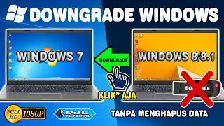 Cara Downgrade Windows 8/8.1 ke Windows 7 Tanpa Flashdisk Tanpa Menghapus Data