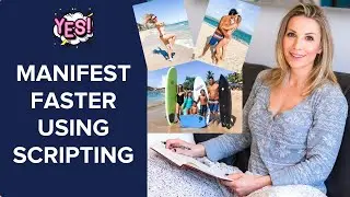 How to use SCRIPTING to manifest your goals faster!