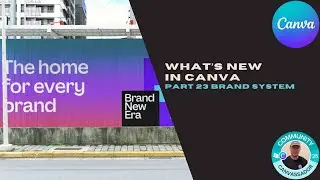 What&rsquo;s new in Canva Part 23 Brand System