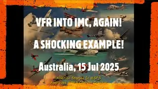 Shocking VFR into IMC, again! Australia, 15 Jul 2025 (MSFS)
