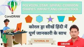 Polygon, Star, Spiral, Common Shapes, Impact and Graph Tool use in Corel DRAW