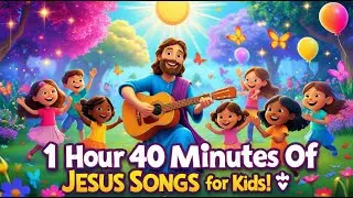 🎶 Bible Songs for Kids 1 Hour | Sunday School Worship & Jesus Music for Children