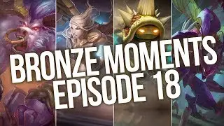 The Bronze Life - Bronze Moments Episode 18 (League of Legends)