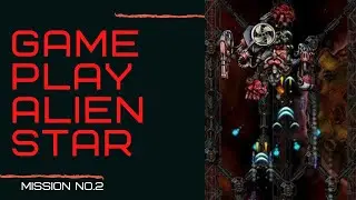 Alien Star gameplay || Mission No.2 || Intense gaming || Space game || Alien shooting ||