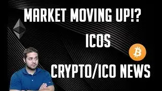 РЫНОЧНАЯ КАПИТАЛИЗАЦИЯ ВЫРАСТЁТ!? | ICOS | НОВОСТИ КРИПТОВАЛЮТЫ/ICO