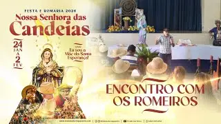 Encontro com os Romeiros | 30/01/2026 15h