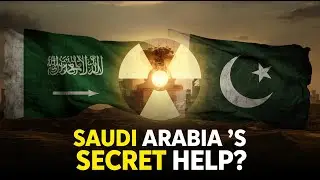 How Saudi Arabia Helped Pakistan Build Nuclear Bombs | Hidden Truth Revealed
