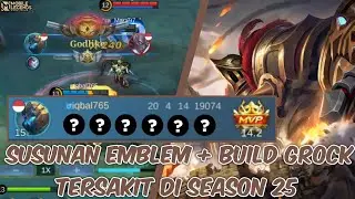 Susunan Emblem + Build Grock Tersakit Di Season 25 | Mobile Legends